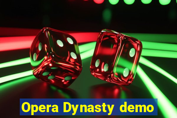 Opera Dynasty demo